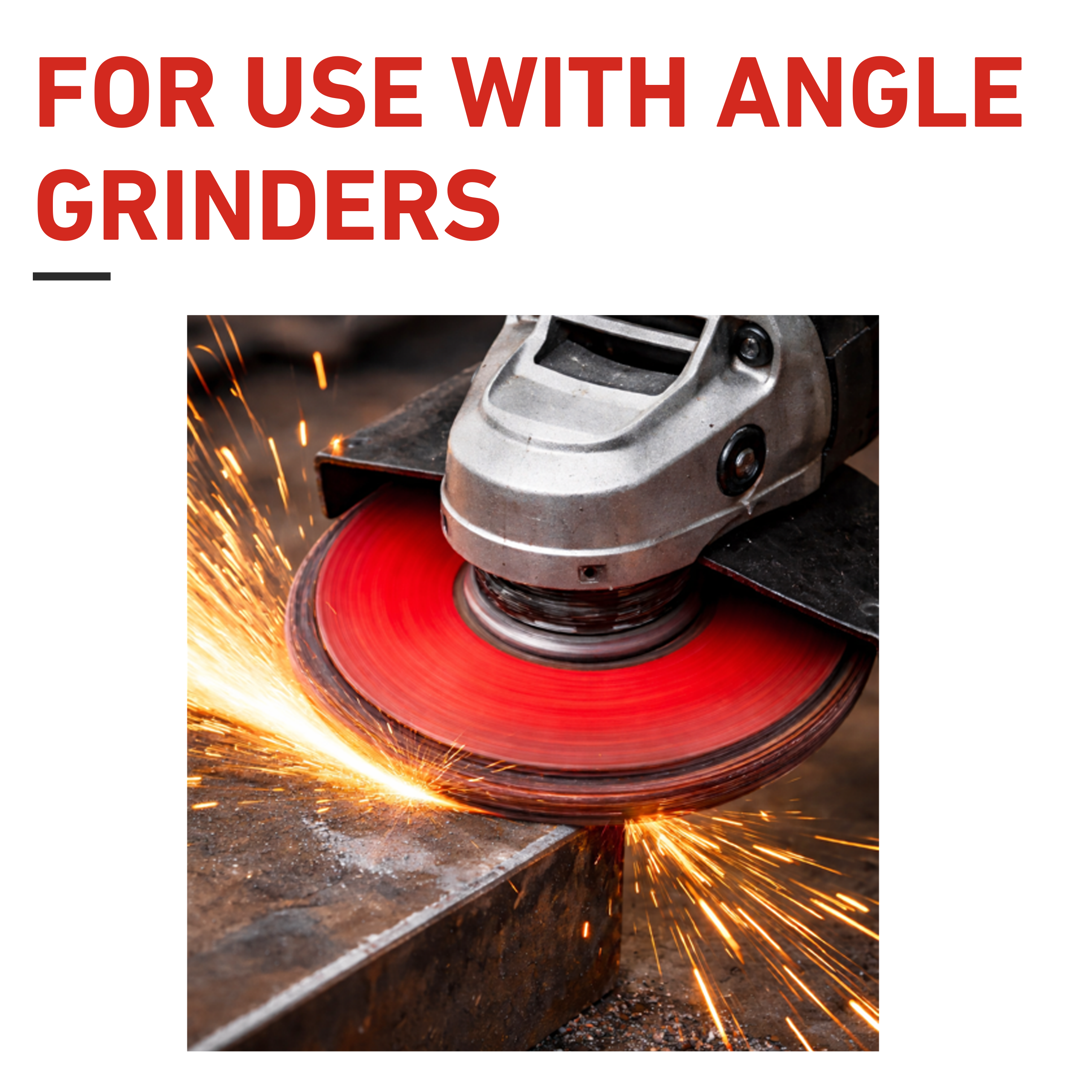 Angle grinder in action with sparks flying, text 'FOR USE WITH ANGLE GRINDERS' above.